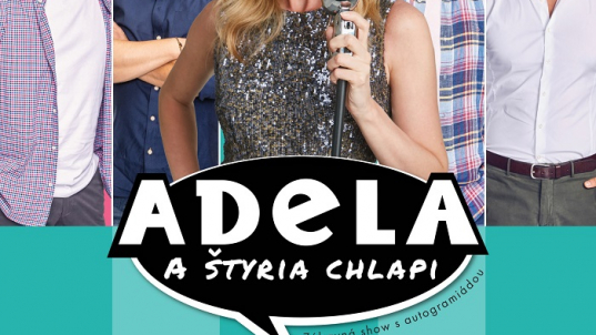 ADELA A ŠTYRIA CHLAPI