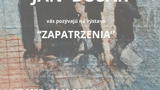 Výstava: "ZAPATRZENIA"